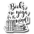 Books Are Yoga Sticker